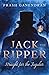 Jack the Ripper: Straight for the Jugular (An Investigation into the Whitechapel Murders)