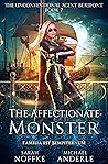 The Affectionate Monster (The Unconventional Agent Beaufont #7)
