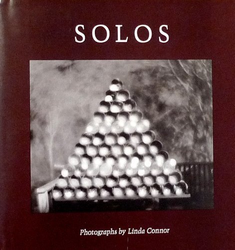 SOLOS: Photographs by Linda Connor. (Hardcover)