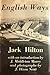 English Ways  by Jack Hilton
