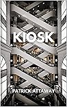 Kiosk: A Short Story Kiosk: A Short Story