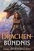 Drachenbündnis: Ein YA-Drachen-Fantasy-Abenteuer mit einzigartigem magischem Element (Ragond - Krieg um die Portale 3) (German Edition)