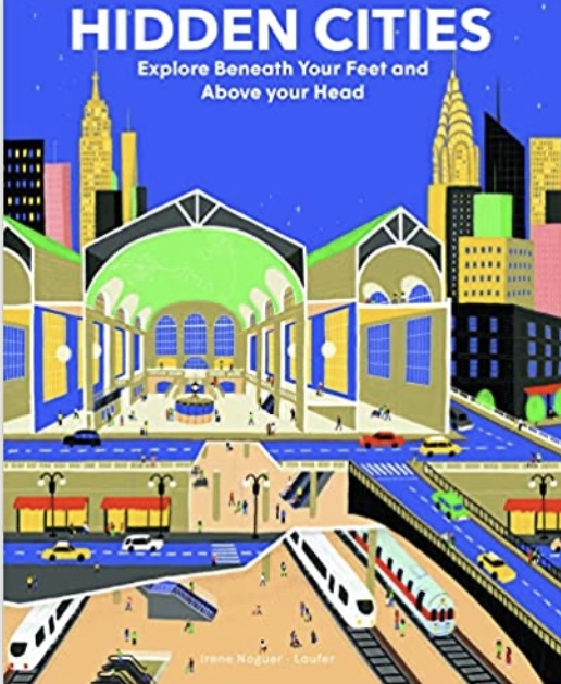 Hidden Cities: Explore beneath your feet and above your head