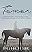 Tamar: A Historical Coming of Age Novel of a Jewish Native American Woman in Post-Civil War California