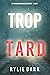 Trop tard (Morgan Stark #1)