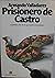 Prisionero de Castro - La patetica voz de un gran poeta encar... by Armando Valladares
