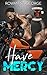 Have Mercy (Merciless Few M...