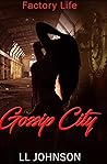 Factory: Gossip City