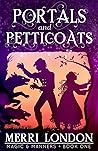 Portals and Petticoats: A Cozy Regency Fantasy of Manners (Magic and Manners Book 1) Book cover for Portals and Petticoats: A Cozy Regency Fantasy of Manners (Magic and Manners Book 1)