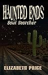 Haunted Ends: Soul Searcher Haunted Ends: Soul Searcher