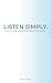 Listen Simply: How To Understand What People Are Saying
