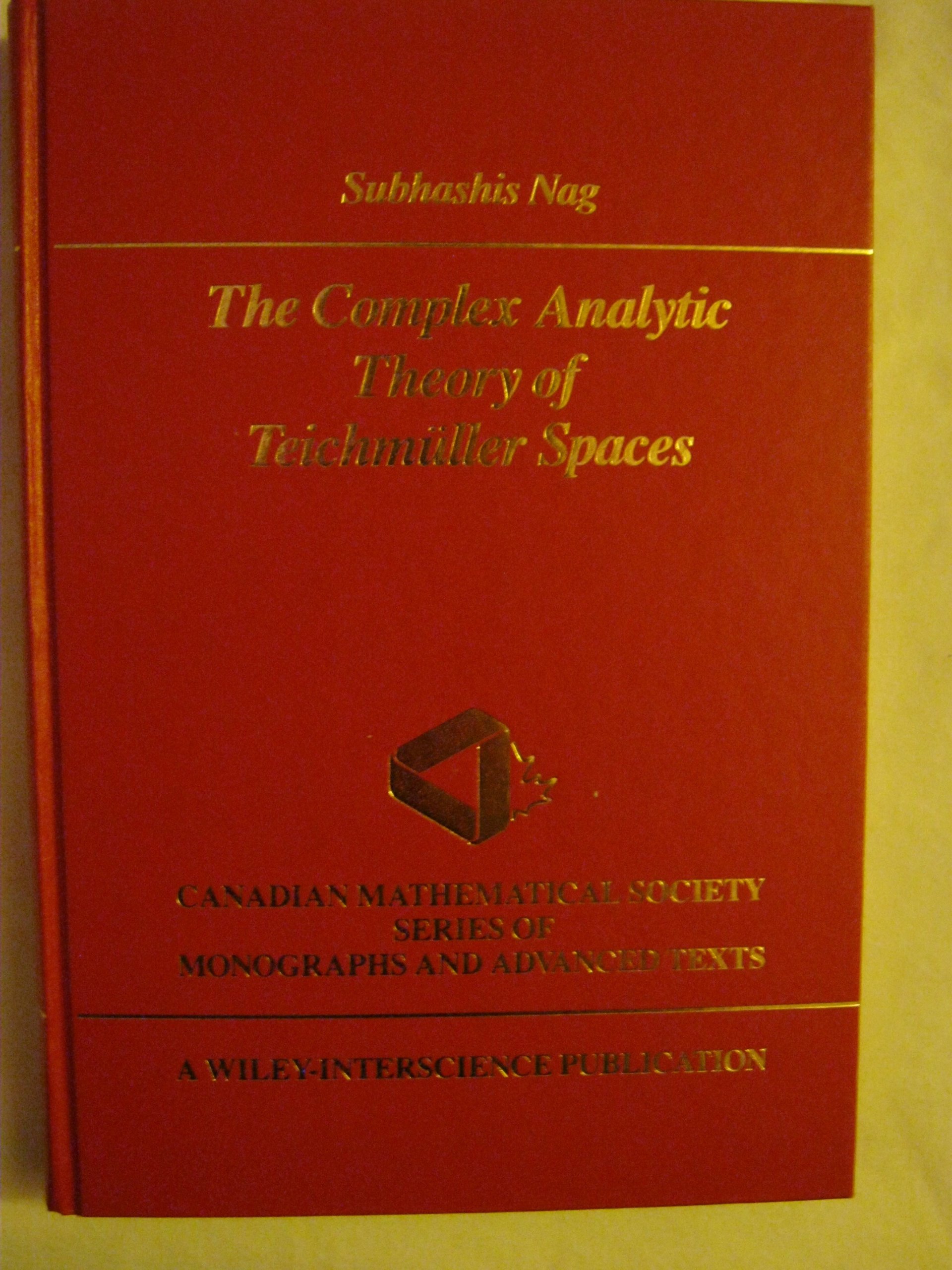 The Complex Analytic Theory of Teichmuller Spaces (Wiley-Interscience and Canadian Mathematics Series of Monographs and Texts)