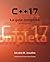 C++17 – La guía completa: Primera edición (Spanish Edition)