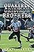 The Quakerly Gridiron Brothers by John Gleeson