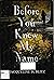 Before You Knew My Name