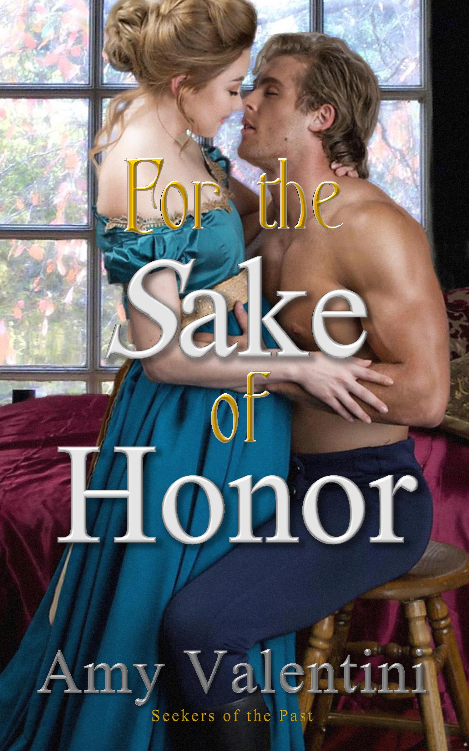 For the Sake of Honor (Seekers of the Past Book 2)