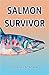 Salmon Survivor