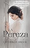 La Pereza: Él no hacía nada por nadie, pero lo haría todo por ella (Spanish Edition)