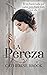 La Pereza: Él no hacía nada por nadie, pero lo haría todo por ella (Spanish Edition)