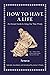 How to Have a Life: An Ancient Guide to Using Our Time Wisely (Ancient Wisdom for Modern Readers)