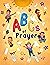 ABCs of Prayer by Sunny Kang