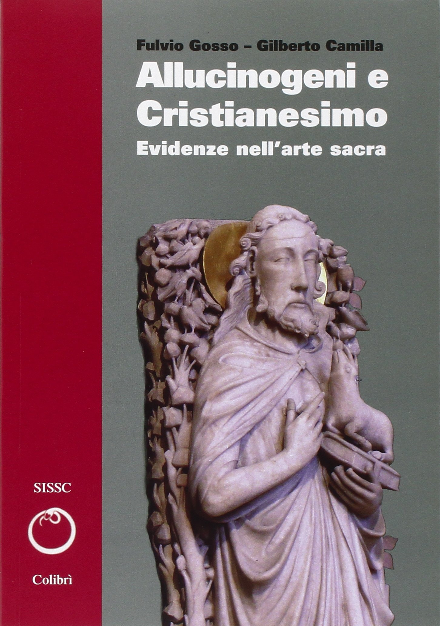 Allucinogeni e cristianesimo. Evidenze nell'arte sacra (Hardcover)