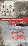 This Arab Life: A...