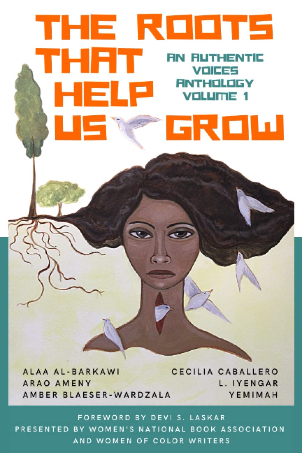 The Roots That Help Us Grow: An Authentic Voices Anthology, Volume 1 (Paperback)