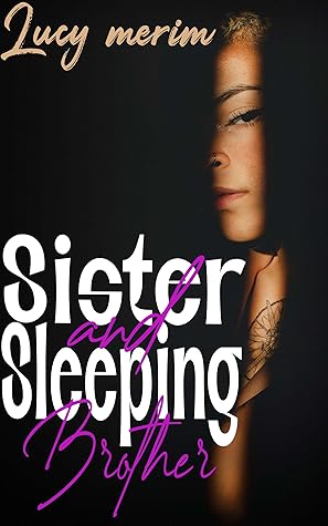 Sister and Sleeping Brother: Hottest Collection Of Erotica taboo