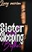 Sister and Sleeping Brother: Hottest Collection Of Erotica taboo Stories For Adults _ reverse harem, fantasy, Tempted, Forbidden romance, eroctica short stories for women, sister brother, bedtime
