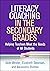 Literacy Coaching in the Secondary Grades by Jade Wexler