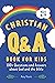 Christian Q&A Book for Kids...