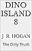 The Dirty Truth (Dino Island, #8)