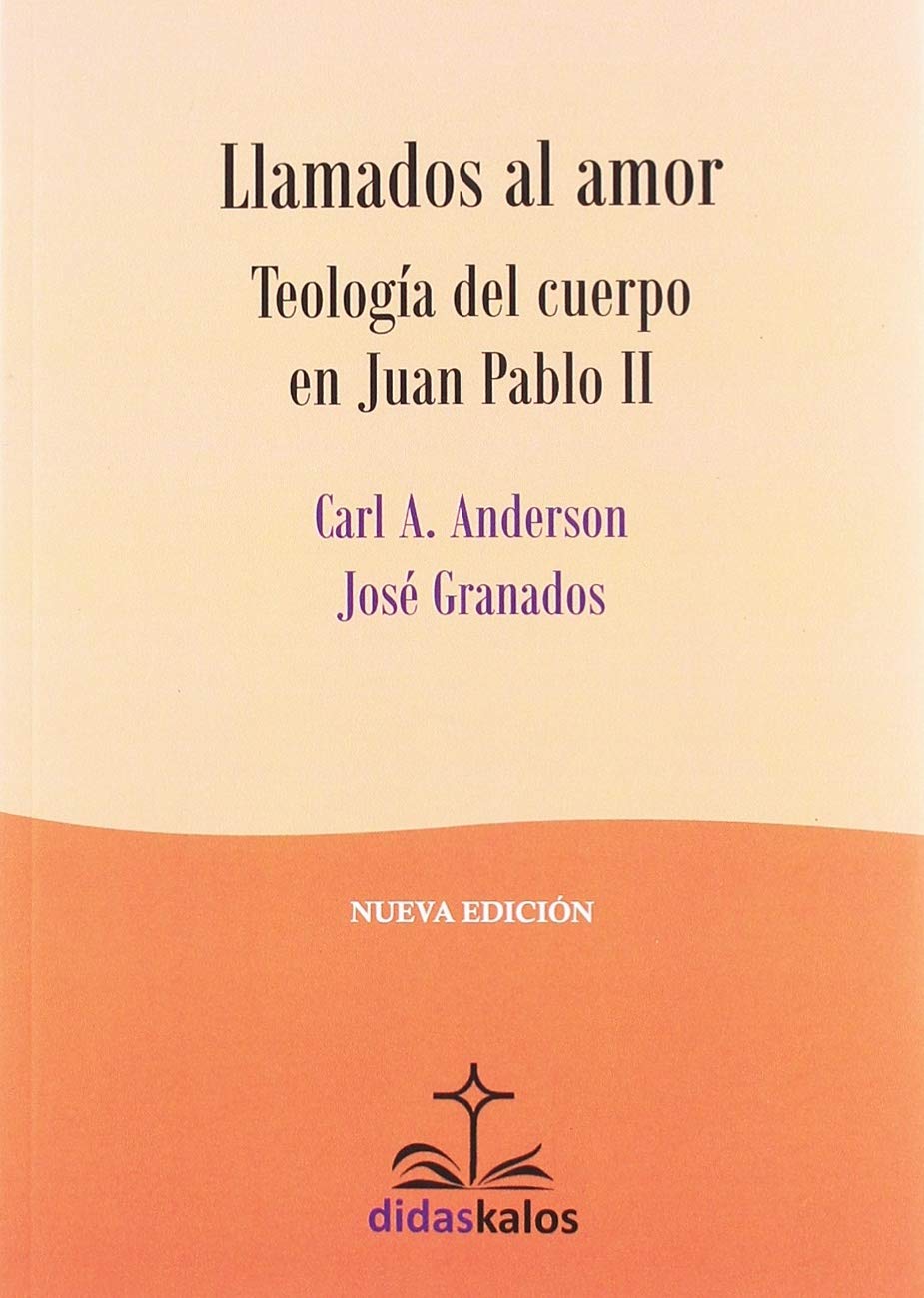 Llamados al Amor: Teología del cuerpo en Juan Pablo II (Paperback)