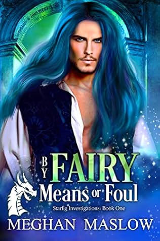 By Fairy Means or Foul (Starfig Investigations, #1)