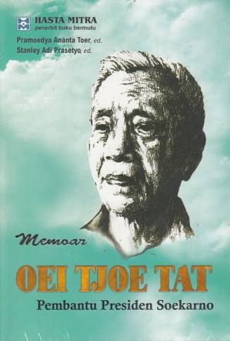 Memoar Oei Tjoe Tat: Pembantu Presiden Soekarno (Paperback)