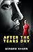 After the Tears Dry: Literary Suspense Novel