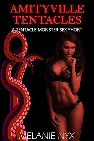 Amityville Tentacles: A Tentacle Monster Sex Short