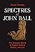 Spectres of John Ball: The ...