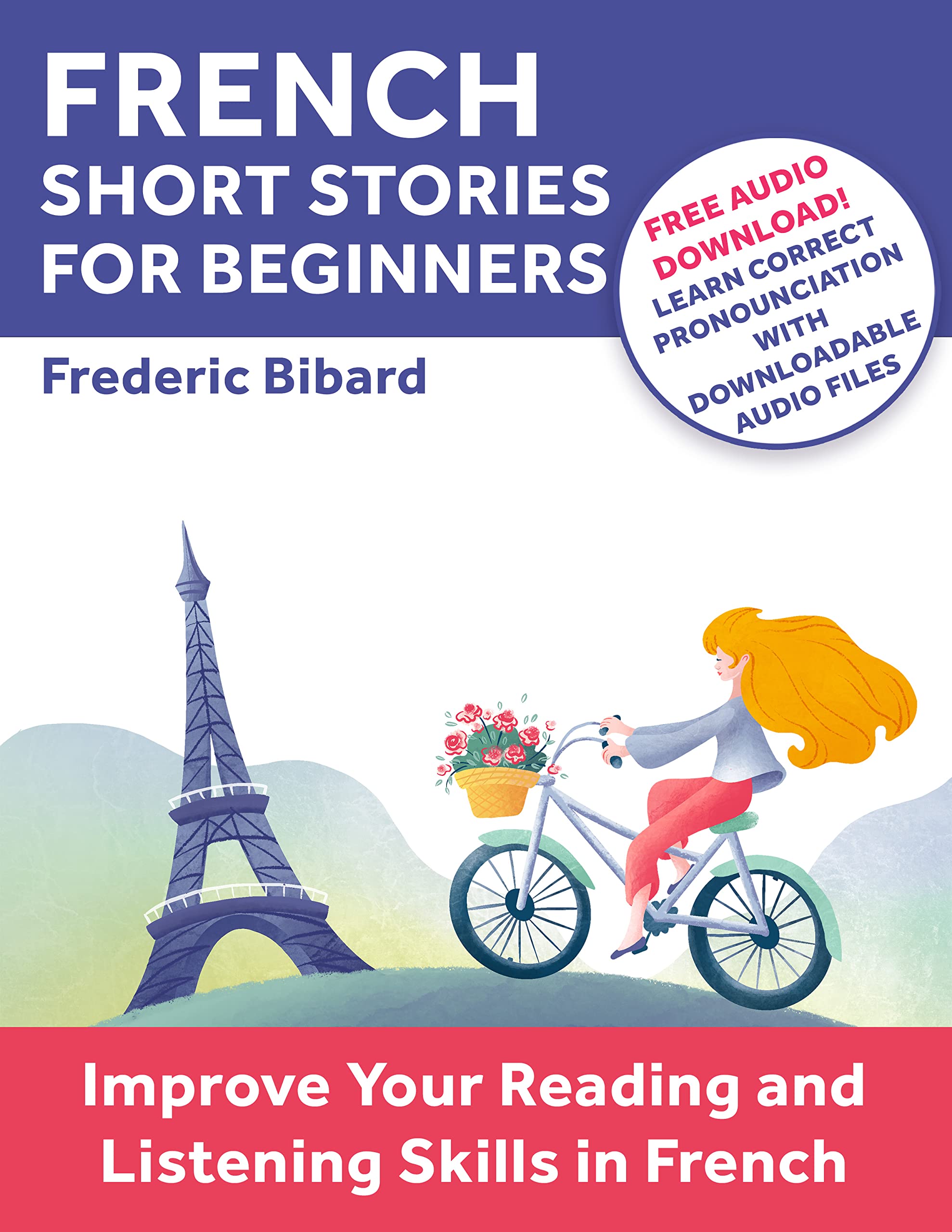 French Short Stories for Beginners: Improve Your Reading and Listening Skills in French (French Edition)