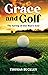 Grace and Golf by Thomas Buckley