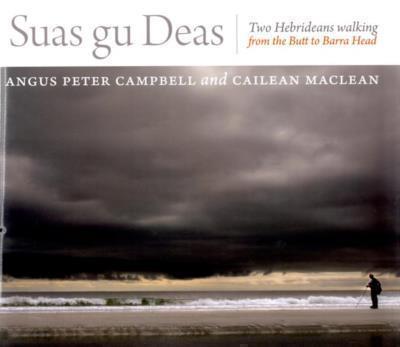 Suas gu Deas: Two Hebrideans Walking from the Butt to Barra Head