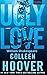 Summary Of Ugly love by Colleen Hoover by Unknown Author