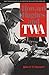 HOWARD HUGHES & TWA (SMITHSONIAN HISTORY OF AVIATION AND SPACEFLIGHT SERIES)
