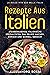 REZEPTE AUS ITALIEN, ATEMBE...