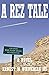 A Rez Tale: A Novel
