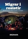 Migrar i resistir...