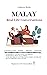 Malay: Real-Life Conversati...