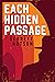Each Hidden Passage (Tales ...