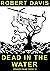 Dead in the Water: A Deep S...